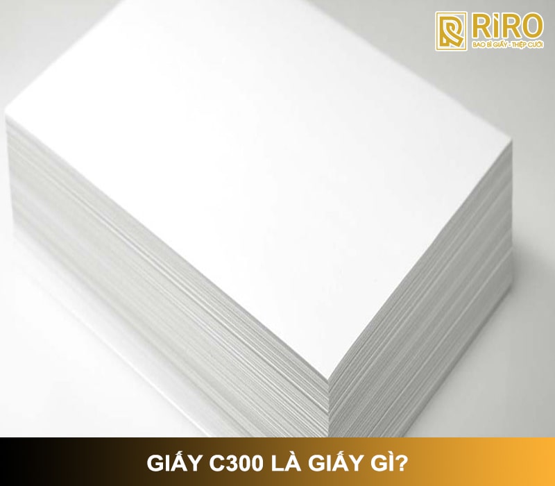 Giấy C300 là giấy gì